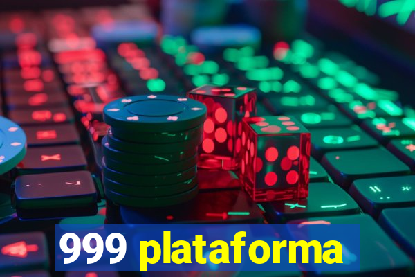 999 plataforma